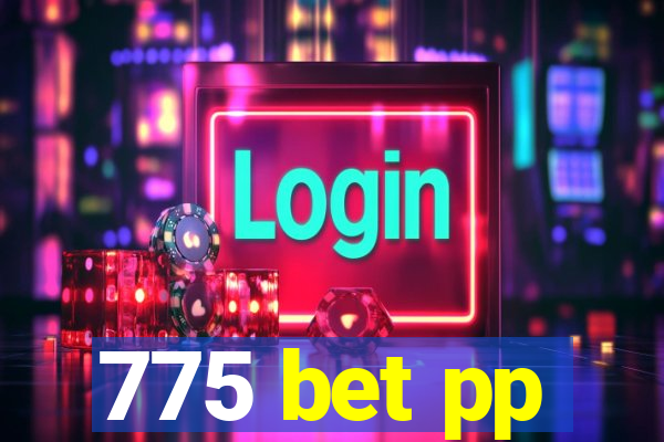 775 bet pp